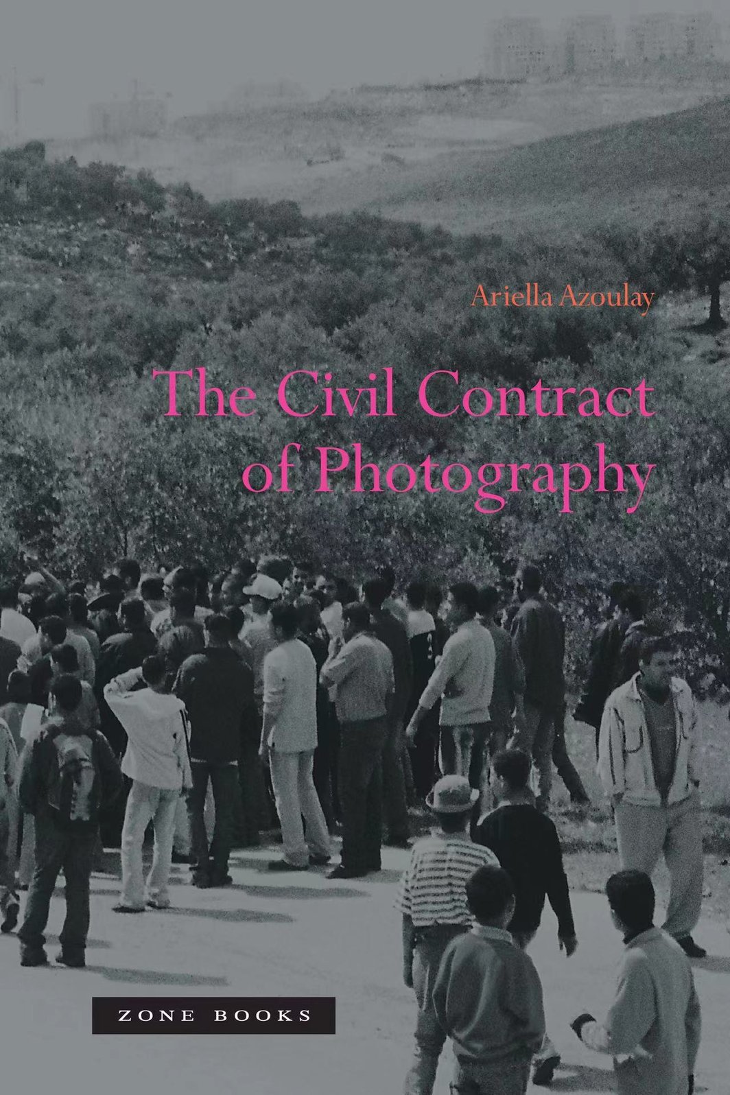 阿里艾拉·阿祖莱，《摄影的公民契约》，2008，Zone Books出版.